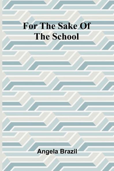 For the Sake of the School