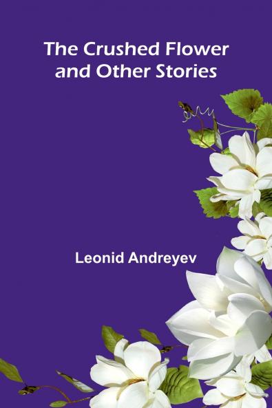 The Crushed Flower and Other Stories