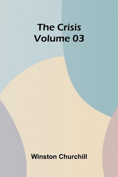 The Crisis   Volume 03