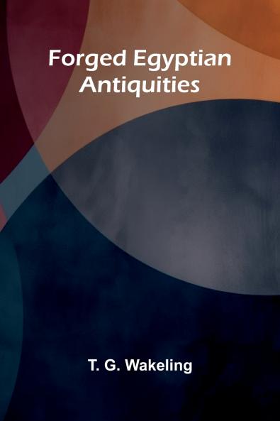 Forged Egyptian Antiquities