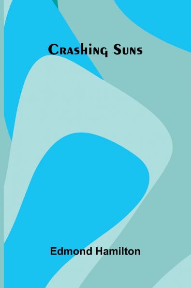 Crashing Suns