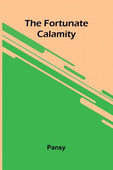 The fortunate calamity
