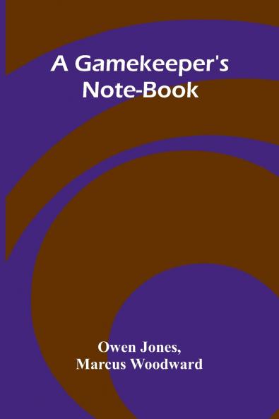 A Gamekeeper's Note-book