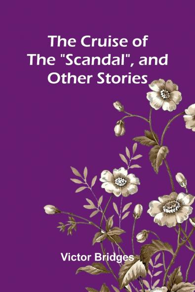 The Cruise of the Scandal and other stories
