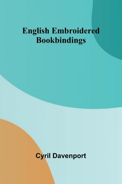 English Embroidered Bookbindings