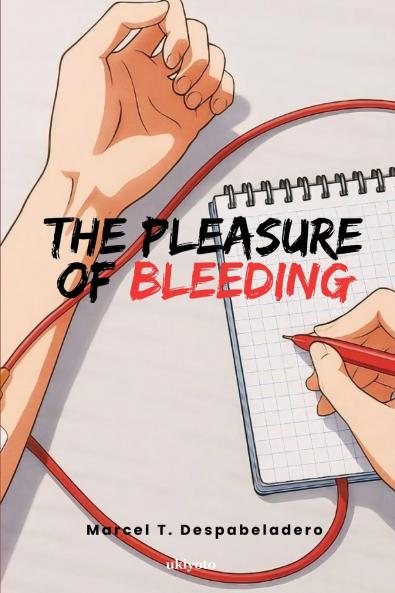 The Pleasure of Bleeding