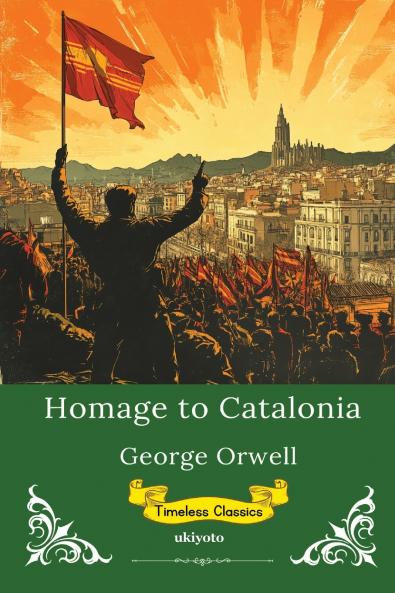 Homage to Catalonia | Timeless Classics