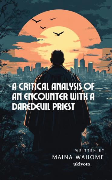 A Critical Analysis of an Encounter with a Daredevil Priest