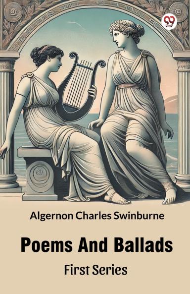 Poems And Ballads First Series