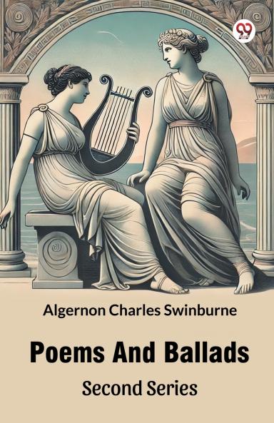 Poems And Ballads Second Series