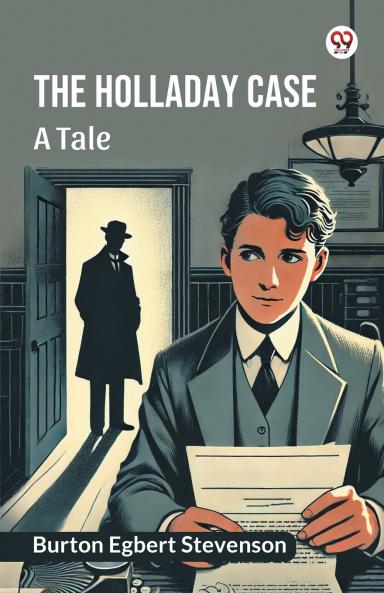 The Holladay case A tale