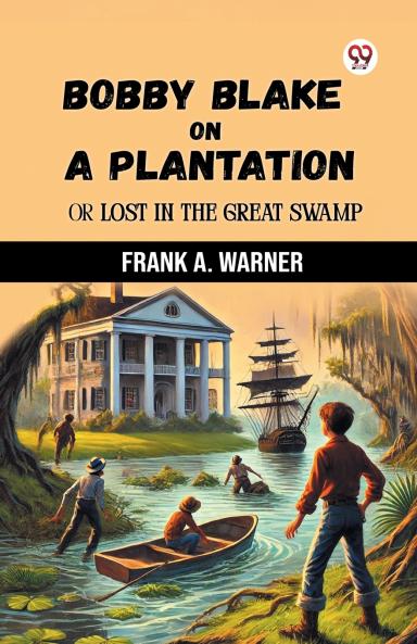 Bobby Blake On A Plantation Or Lost In The Great Swamp
