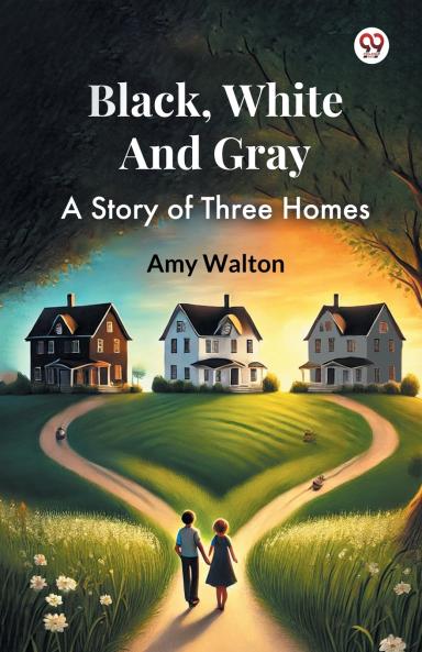 Black White And Gray A Story of Three Homes