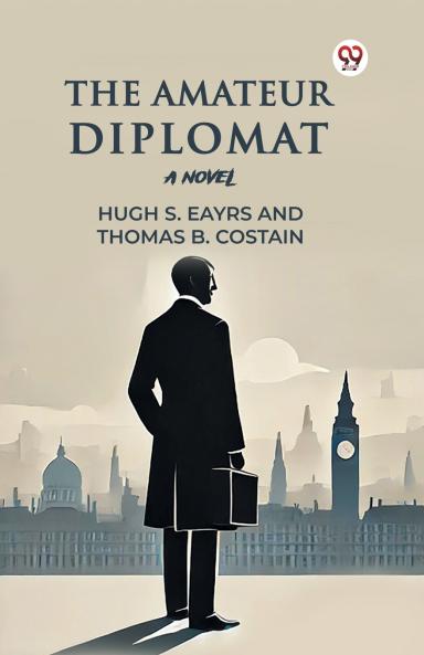 The Amateur Diplomat A Novel
