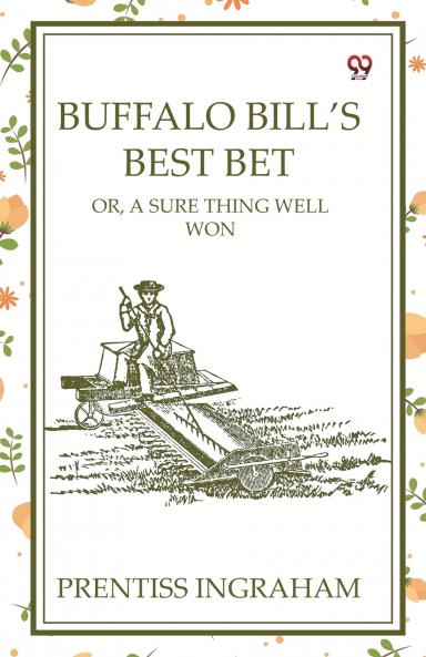 Buffalo Bill's Best Bet Or A Sure Thing Well Won