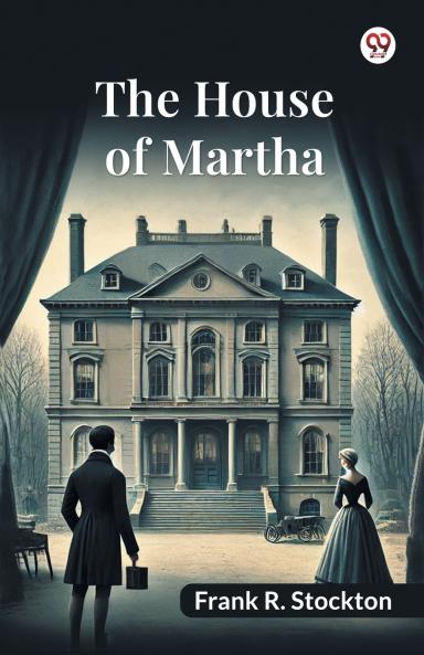 The House Of Martha