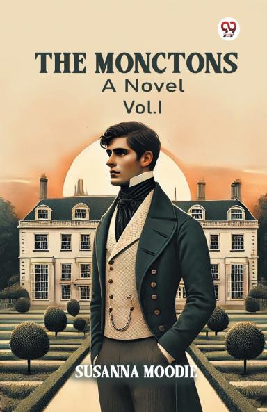The Monctons A Novel Vol. I