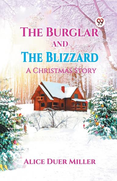The Burglar And The Blizzard A Christmas Story