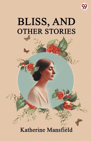 Bliss And Other Stories