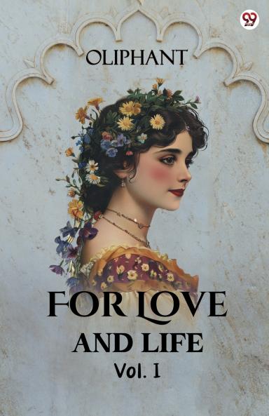 For Love And Life Vol. I