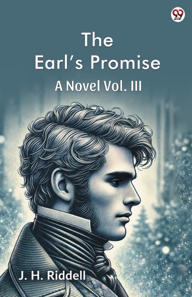 The Earl’s Promise A Novel Vol. III