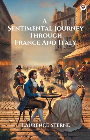 A Sentimental Journey Through France And Italy