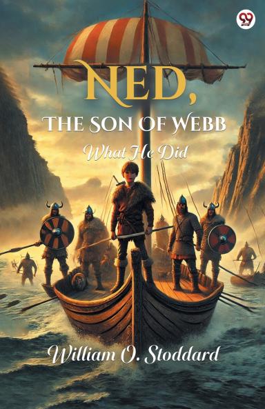 Ned The Son Of Webb What He Did
