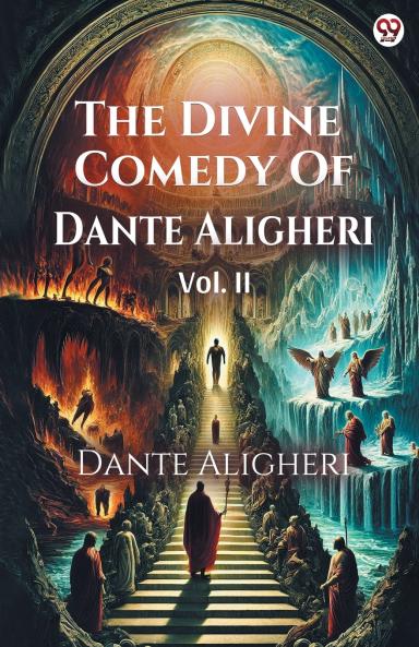 The Divine Comedy of Dante Aligheri Vol. II