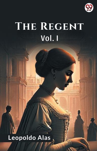 The Regent Vol. I