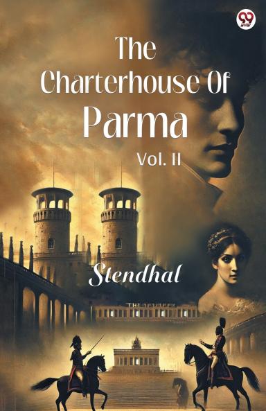 The Charterhouse Of Parma Vol. II