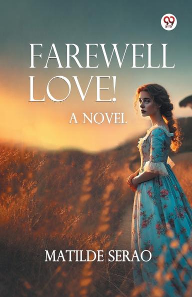 Farewell Love! A Novel