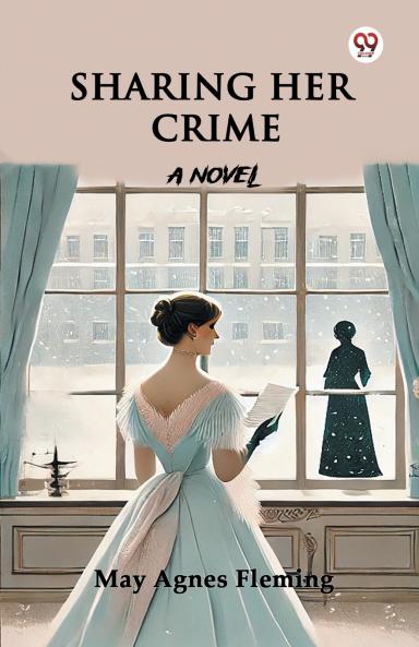 Sharing Her Crime A Novel