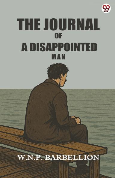 The Journal Of A Disappointed Man