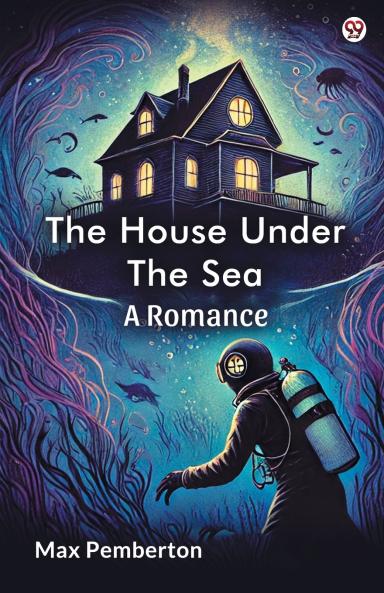 The House Under The Sea A Romance