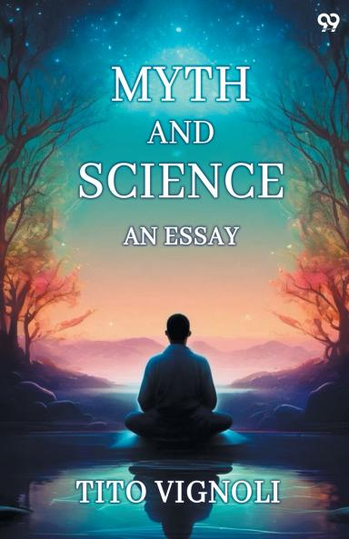 Myth And Science An Essay