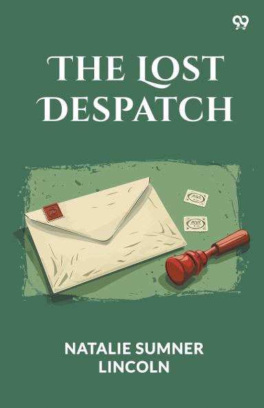 The Lost Despatch