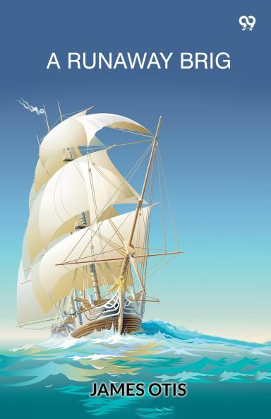 A Runaway Brig