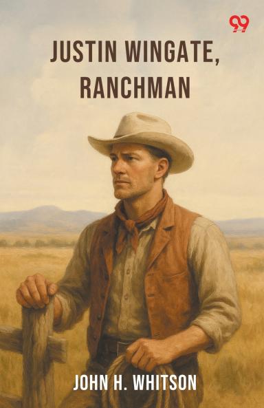 Justin Wingate Ranchman