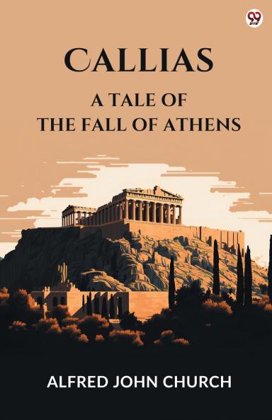 Callias A Tale Of The Fall Of Athens