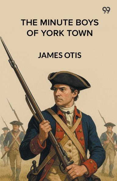 The Minute Boys Of York Town