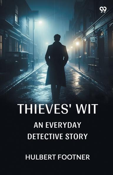 Thieves' Wit An Everyday Detective Story