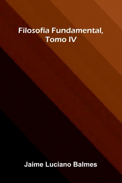 Filosof a Fundamental Tomo Iv