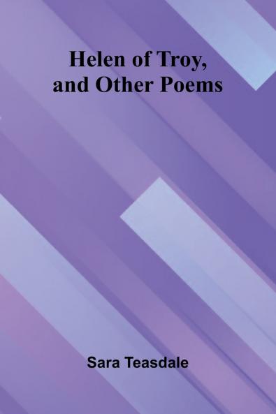 Helen Of Troy And Other Poems