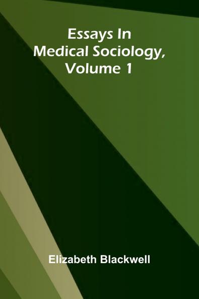 Essays In Medical Sociology Volume 1
