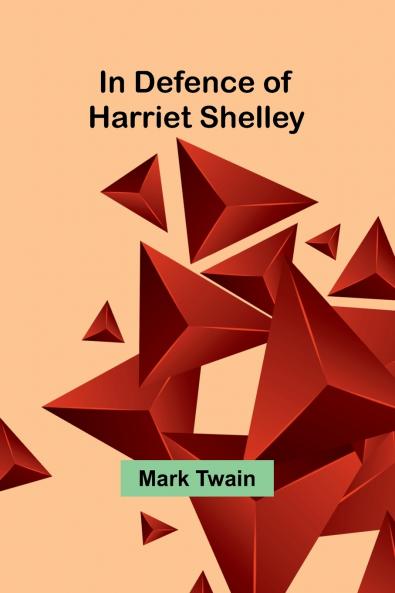 In Defence Of Harriet Shelley