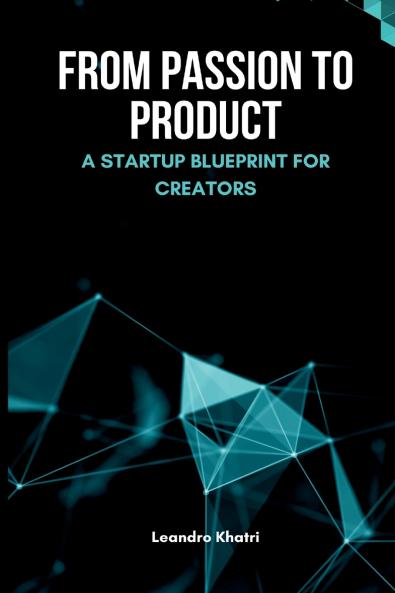 From Passion to Product