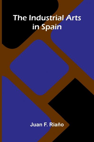 The Industrial Arts In Spain