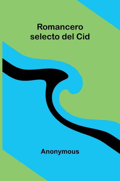 Romancero Selecto Del Cid