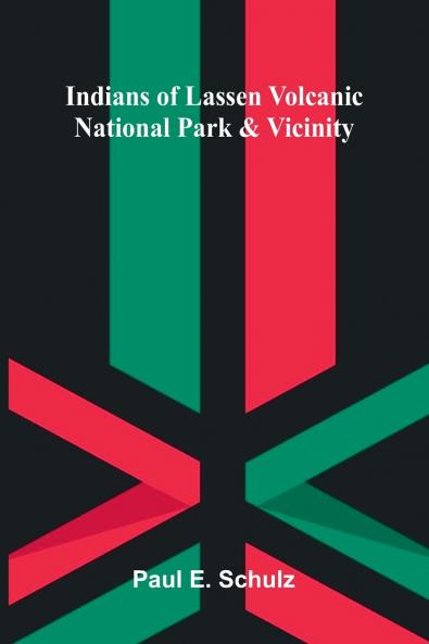 Indians Of Lassen Volcanic National Park And Vicinity