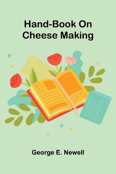 Hand-Book On Cheese Making